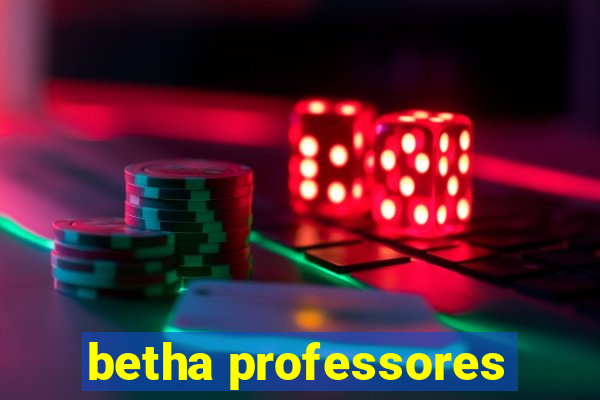 betha professores